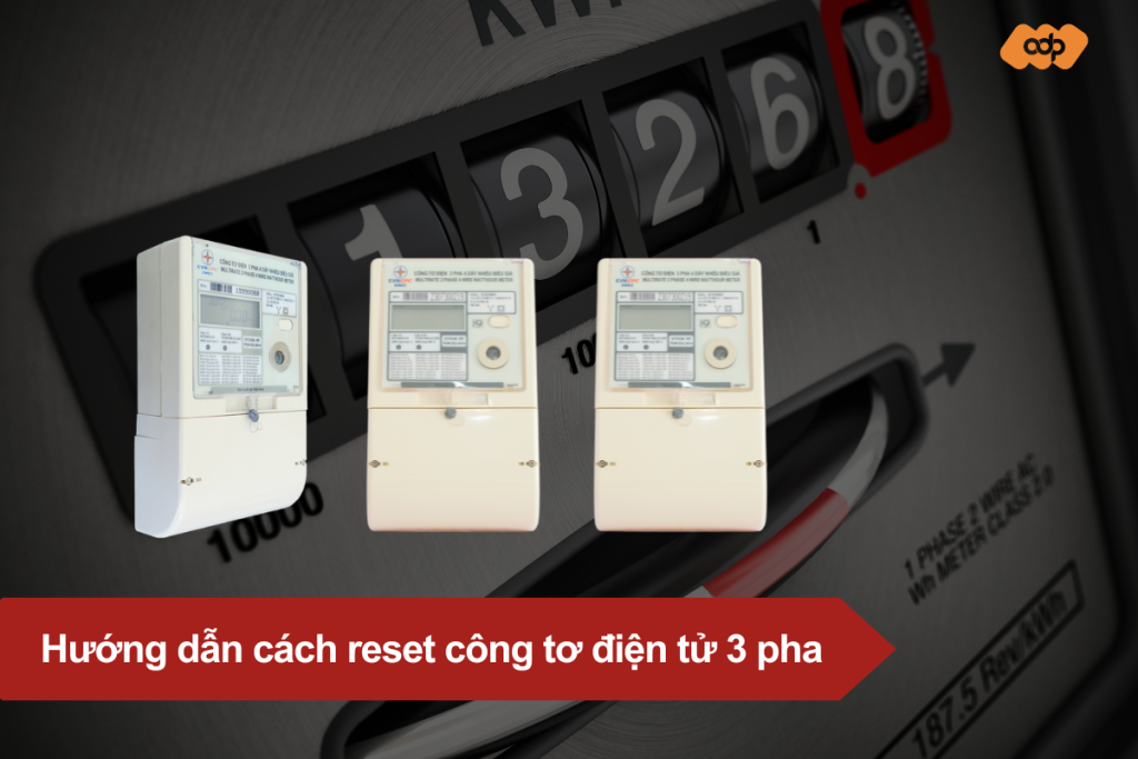 cach-reset-cong-to-dien-tu-3-pha